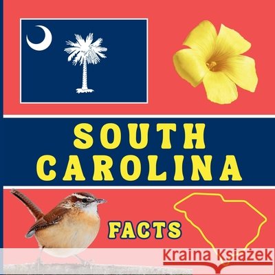 South Carolina Facts: Interesting Facts About South Carolina Mimi Jones 9781958985847 Mimi Books - książka