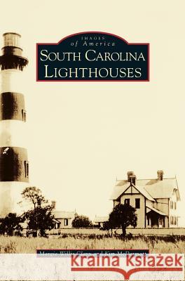 South Carolina Lighthouses Margie Willis Clary Kim McDermott 9781531634094 Arcadia Library Editions - książka