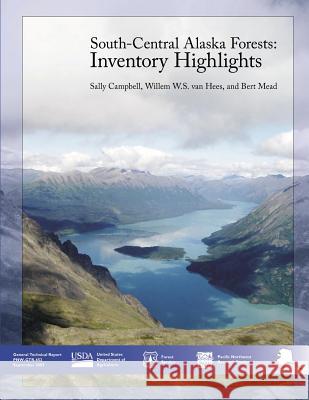 South-Central Alaska Forests: Inventory Highlights United States Department of Agriculture 9781511585187 Createspace - książka