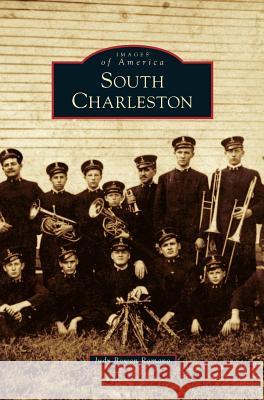 South Charleston Judy Bowen Romano 9781531657857 Arcadia Publishing Library Editions - książka