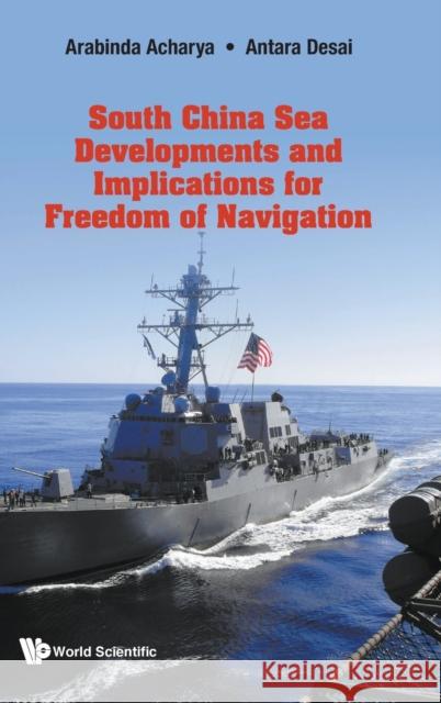 South China Sea Developments and Implications for Freedom of Navigation Acharya, Arabinda 9781800610330 Wspc (Europe) - książka