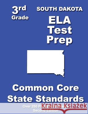South Dakota 3rd Grade ELA Test Prep: Common Core Learning Standards Treasures, Teachers' 9781482742312 Createspace - książka