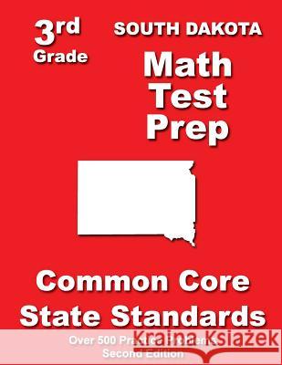 South Dakota 3rd Grade Math Test Prep: Common Core State Standards Teachers' Treasures 9781500198442 Createspace - książka