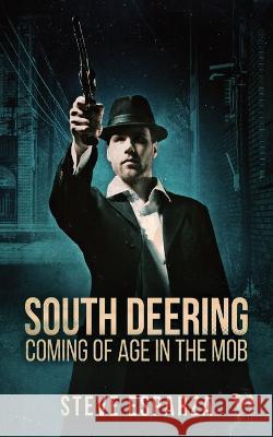 South Deering: Coming Of Age In The Mob Steve Esparza 9784824155757 Next Chapter - książka