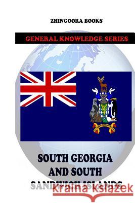 South Georgia and South Sandwich Islands Zhingoora Books 9781477592175 Createspace - książka