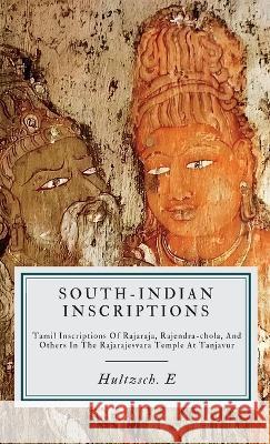 South-Indian Inscriptions E Hultzsch   9789355275905 Maven Books - książka