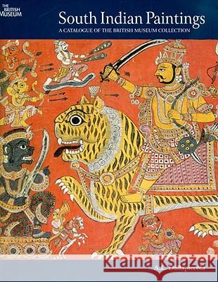South Indian Paintings: A Catalogue of the British Museum's Collections Anna L. Dallapiccola   9780714124247 British Museum Press - książka
