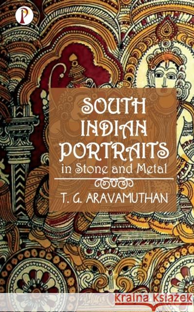 South Indian Portraits in Stone and Metal T G Aravamuthan   9789390697496 Pharos Books - książka