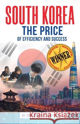 South Korea: The Price of Efficiency and Success Young Lee, John Gonzalez 9781674232157 Independently Published - książka