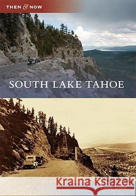 South Lake Tahoe Peter Goin 9780738580180 Arcadia Publishing (SC) - książka