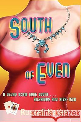 South of Even Russell Hatler 9781435745629 Lulu.com - książka