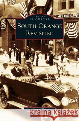 South Orange Revisited Naoma Welk 9781531628093 Arcadia Publishing Library Editions - książka