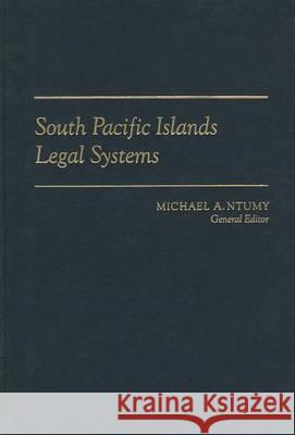South Pacific Islands Legal Systems Ntumy, Michael A. 9780824814380 University of Hawaii Press - książka