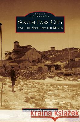 South Pass City and the Sweetwater Mines Jon Lane, Susan Layman 9781531659769 Arcadia Publishing Library Editions - książka