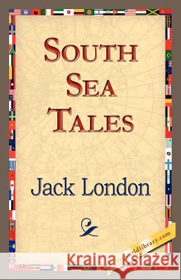 South Sea Tales Jack London 9781421833644 1st World Library - książka