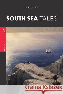 South Sea Tales Jack London 9781546553731 Createspace Independent Publishing Platform - książka