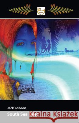 South Sea Tales - Large Print Jack London 9781548607043 Createspace Independent Publishing Platform - książka