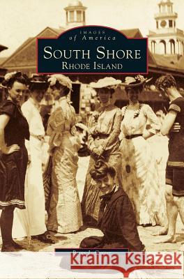 South Shore, Rhode Island Betty J Cotter 9781531641382 Arcadia Publishing Library Editions - książka