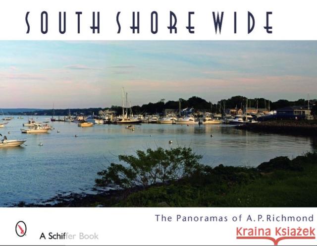South Shore Wide Arthur P. Richmond 9780764331848 Schiffer Publishing - książka