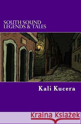 South Sound Legends & Tales: A compendium of short stories Radulovikj, Nikola 9781508888024 Createspace - książka