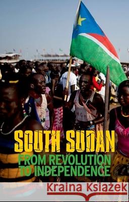 South Sudan: From Revolution to Independence Matthew Arnold Matthew Leriche 9780199333400 Oxford University Press, USA - książka