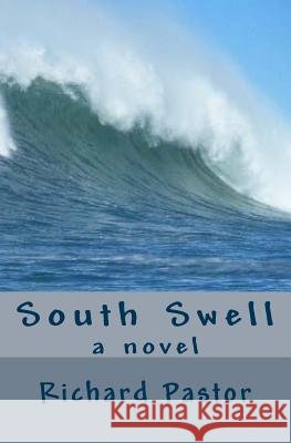 South Swell Richard Pastor 9781530518159 Createspace Independent Publishing Platform - książka