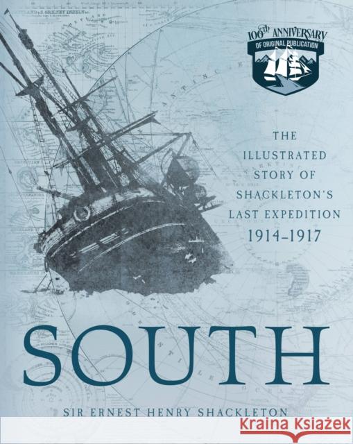 South: The Illustrated Story of Shackleton's Last Expedition 1914-1917 Ernest Henry Shackleton Frank Hurley 9780760364826 Voyageur Press (MN) - książka