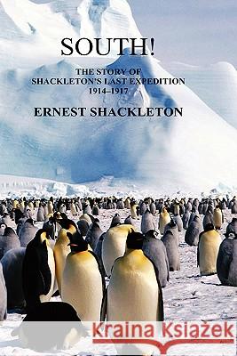 South: The Story of Shackleton's Last Expedition 1914-1917 Shackleton 9781849021050 Benediction Classics - książka