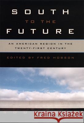South to the Future: An American Region in the Twenty-First Century Ayers, Edward L. 9780820324111 University of Georgia Press - książka