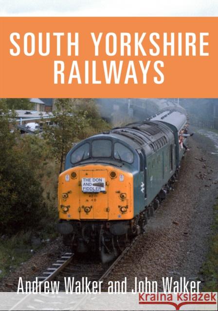 South Yorkshire Railways Andrew Walker, John Walker 9781445698281 Amberley Publishing - książka