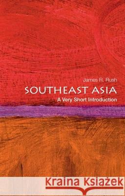 Southeast Asia: A Very Short Introduction James R. Rush 9780190248765 Oxford University Press Inc - książka
