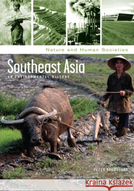 Southeast Asia: An Environmental History Peter Boomgaard 9781851094196 ABC-Clio - książka