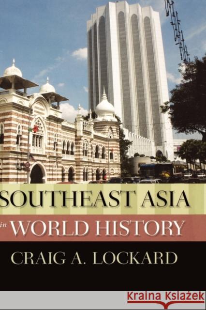 Southeast Asia in World History Craig Lockard 9780195160758 Oxford University Press, USA - książka