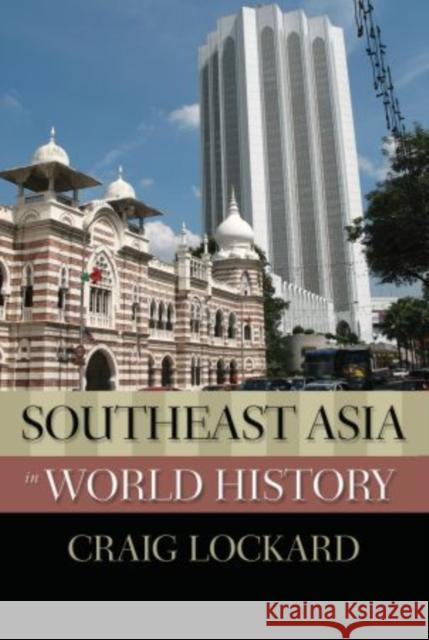 Southeast Asia in World History Craig Lockard 9780195338119 Oxford University Press, USA - książka