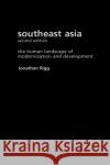 Southeast Asia: The Human Landscape of Modernization and Development Rigg, Jonathan 9780415256391 Routledge