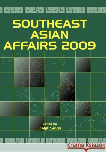 Southeast Asian Affairs 2009 Daljit Singh 9789812309488 Institute of Southeast Asian Studies - książka