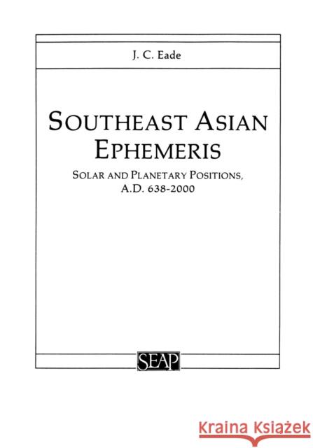 Southeast Asian Ephemeris Eade, J. C. 9780877277040 Southeast Asia Program Publications Southeast - książka