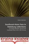 Southeast-Asian fans in Habsburg collections Unterholzner, Daniela 9783639239126 VDM VERLAG DR. MULLER AKTIENGESELLSCHAFT & CO