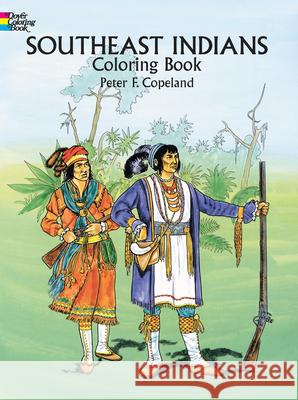 Southeast Indians Coloring Book Peter Copeland 9780486291642 Dover Publications - książka