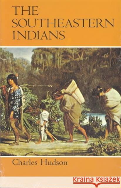 Southeastern Indians Charles Hudson 9780870492488 University of Tennessee Press - książka