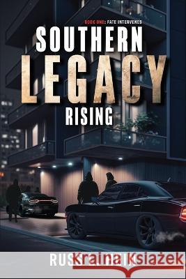Souther Legacy Rising Russ L Hein   9781088126790 IngramSpark - książka