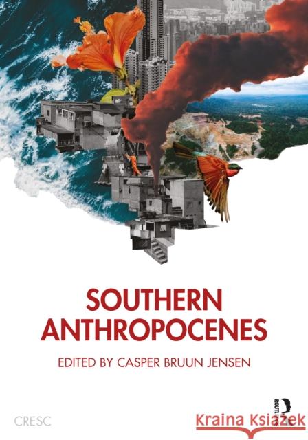 Southern Anthropocenes Casper Bruu 9781041102625 Routledge - książka