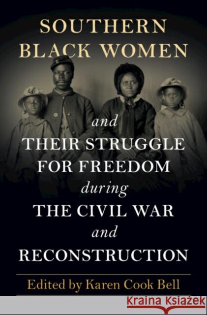 Southern Black Women and Their Struggle for Freedom during the Civil War and Reconstruction  9781009087452 Cambridge University Press - książka