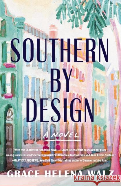 Southern by Design Grace Helena Walz 9781400345632 Harper Muse - książka