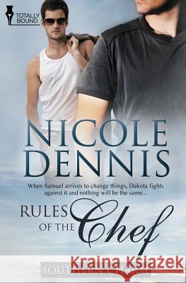 Southern Charm: Rules of the Chef Nicole Dennis 9781781847725 Totally Bound Publishing - książka