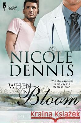 Southern Charm: When in Bloom Nicole Dennis 9781784304416 Totally Bound Publishing - książka