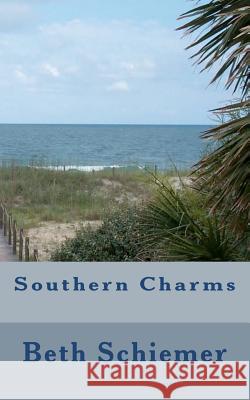 Southern Charms Mrs Beth S. Schiemer 9781463657611 Createspace - książka