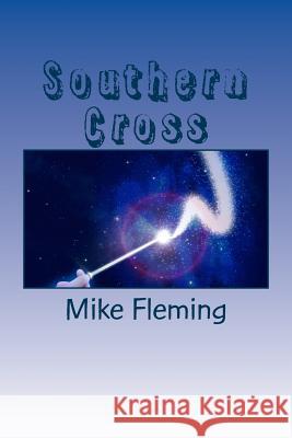 Southern Cross Mike Fleming 9781537297965 Createspace Independent Publishing Platform - książka