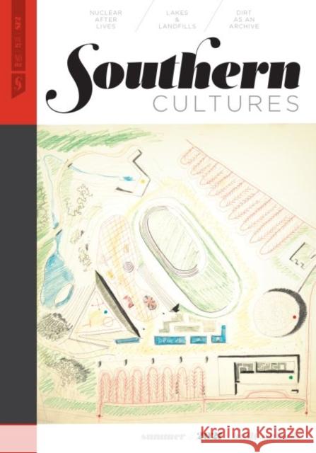 Southern Cultures: Built/Unbuilt: Volume 27, Number 2 - Summer 2021 Issue Marcie Cohen Ferris Tom Rankin 9780807852972 University of North Carolina at Chapel Hill C - książka