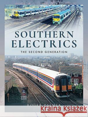 Southern Electrics: The Second Generation Roger Palmer 9781526711946 Pen and Sword Transport - książka